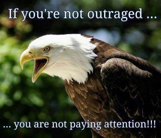 if-youre-not-outraged-you-are-not-paying